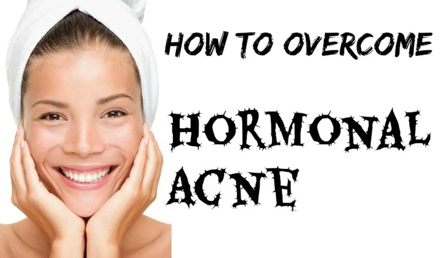 Hormonal Acne Causes. How To Treat and Get Rid of Hormonal Acne